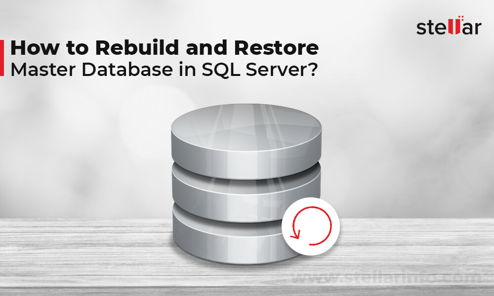 How to Rebuild and Restore Master Database in SQL Server?