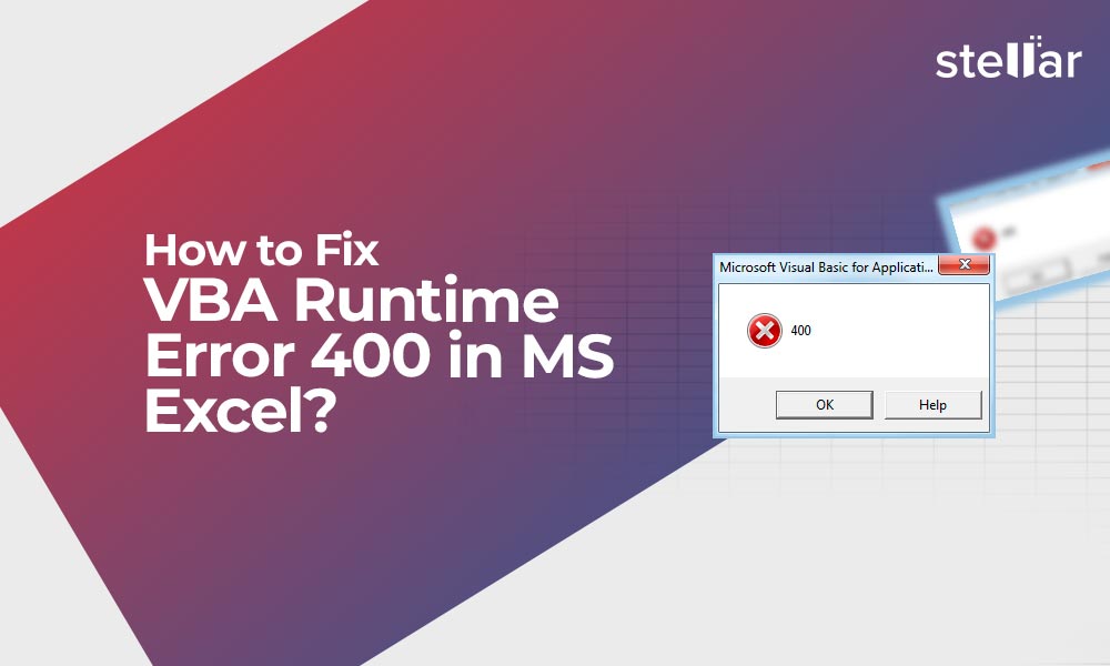 StepbyStep Instructions to Fix VBA Runtime Error 400 in MS Excel