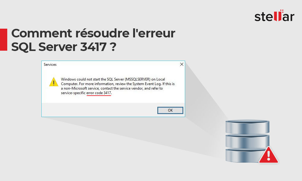 Comment résoudre l'erreur SQL Server 3417 ? Stellar