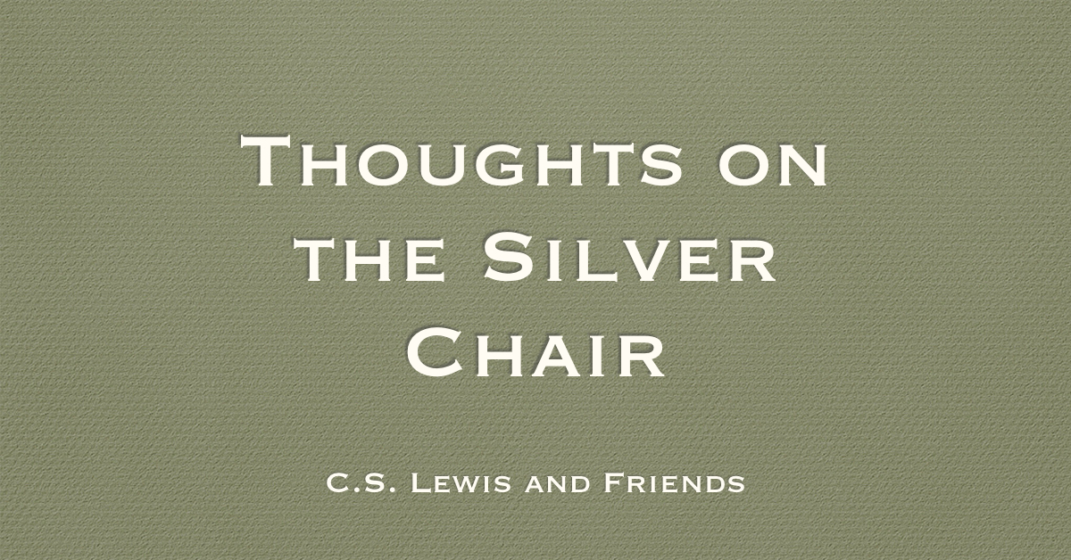 Thoughts on the Silver Chair Stephen J. Bedard
