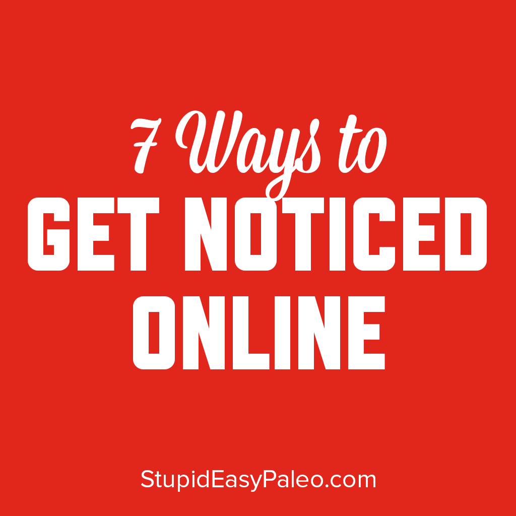 7 Ways to Get Noticed Online Steph Gaudreau