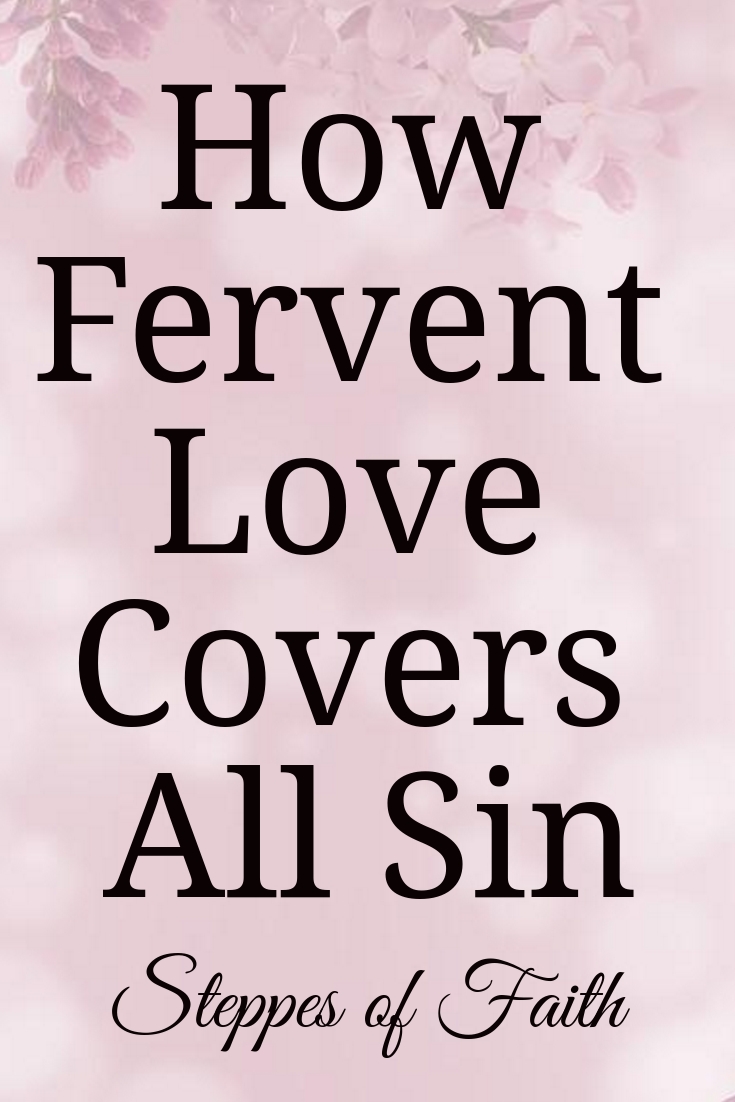 How Fervent Love Covers All Sins