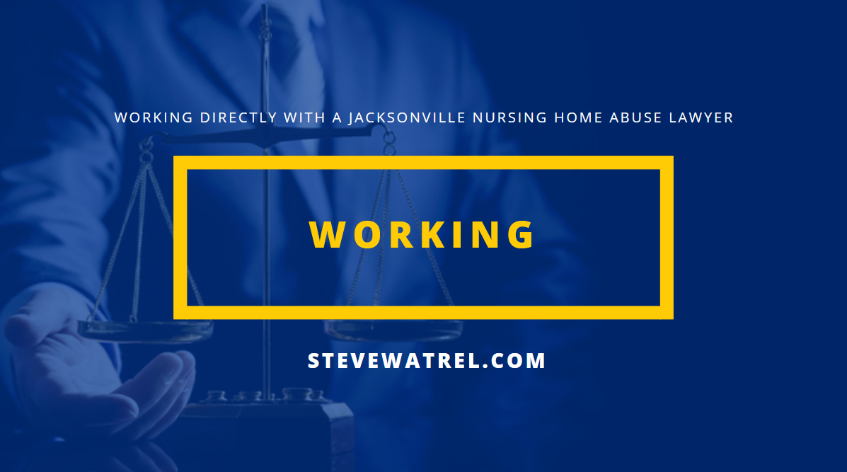 Working Directly with a Jacksonville Nursing Home Abuse Lawyer Steve