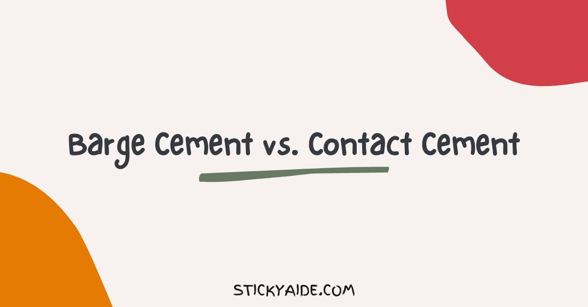 Barge Cement vs. Contact Cement Sticky Aide
