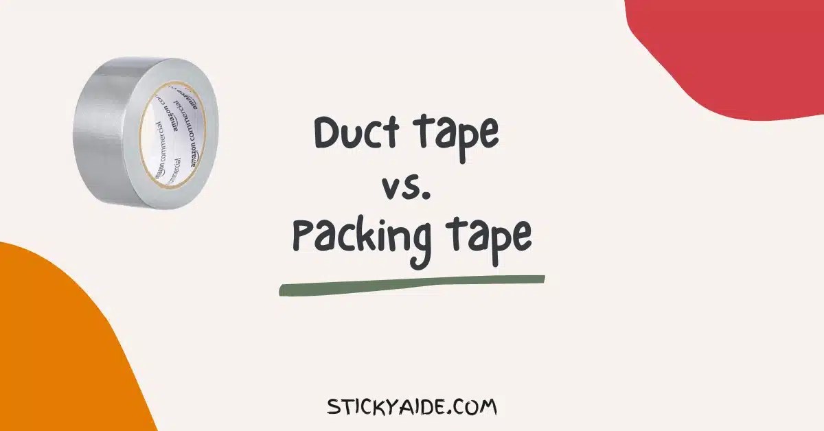 Duct Tape vs. Packing Tape Detailed Comparison Sticky Aide