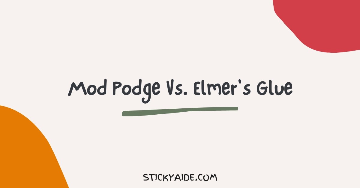 Mod Podge Vs. Elmer's Glue Sticky Aide