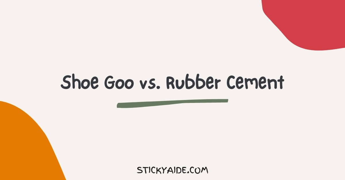 Shoe Goo vs. Rubber Cement InDepth Comparison By Randall Sticky Aide