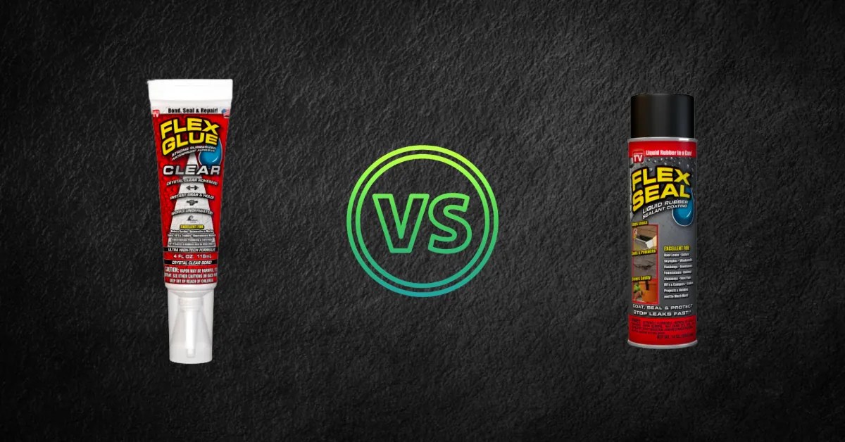 Flex Glue vs. Flex Seal InDepth Comparison Sticky Aide