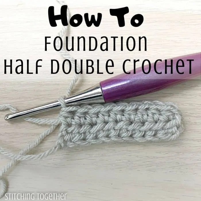Learn the Foundation Half Double Crochet (Chainless Foundation)