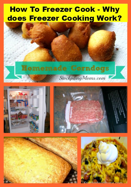 How To Freezer Cook Series Why does Freezer Cooking Work?
