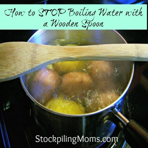 How To Stop Boiling Water with Wooden Spoon “Pin It”