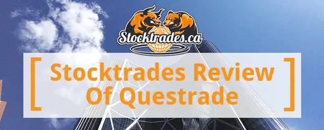 Questrade Review Plus 50 Questrade Promo Code For 2020 Stocktrades