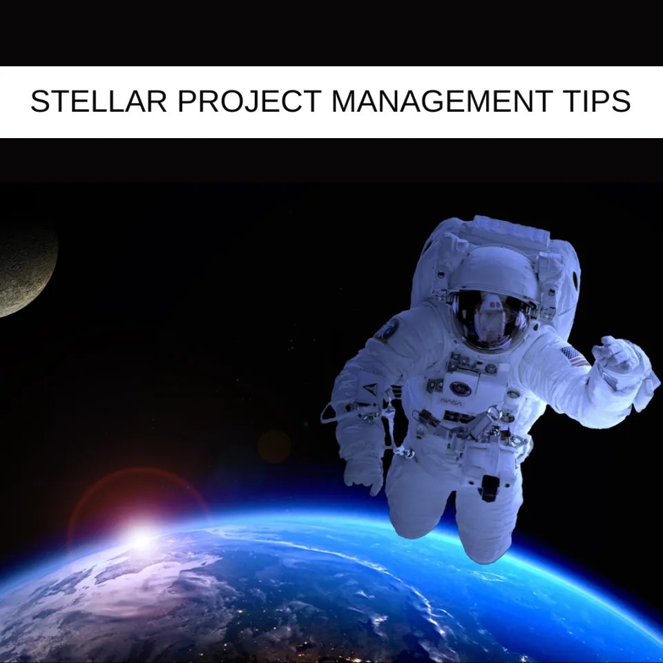 Stoneseed Ltd. 5 Stellar Project Management tips from NASA’s Bill Ochs
