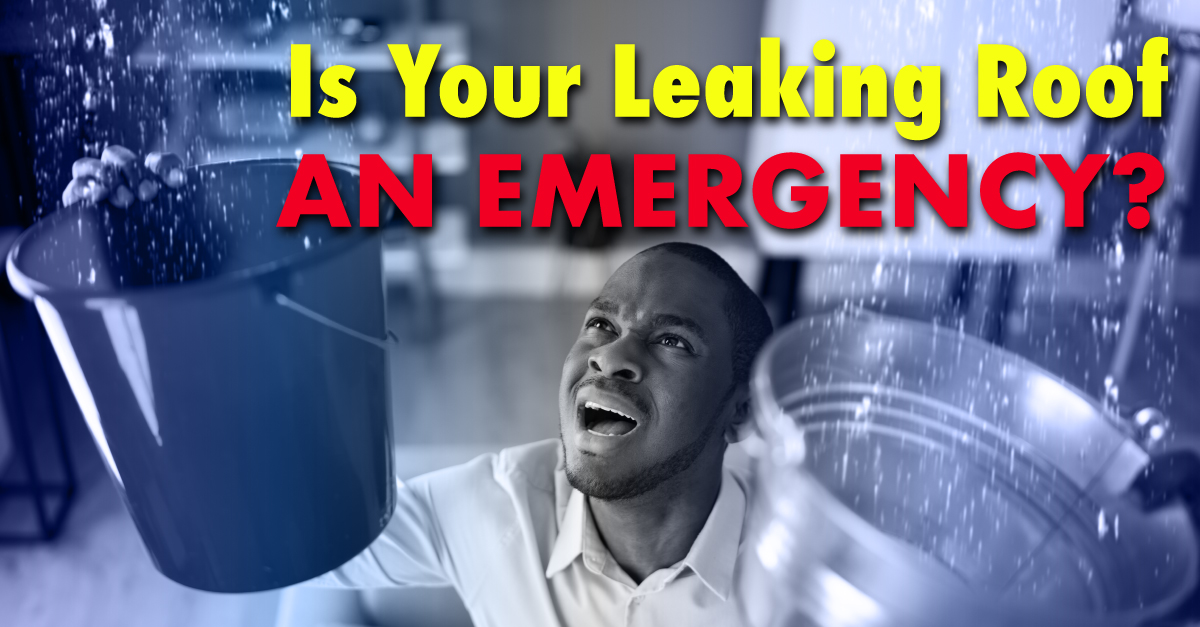 Is Your Leaking Roof An Emergency? StormForce