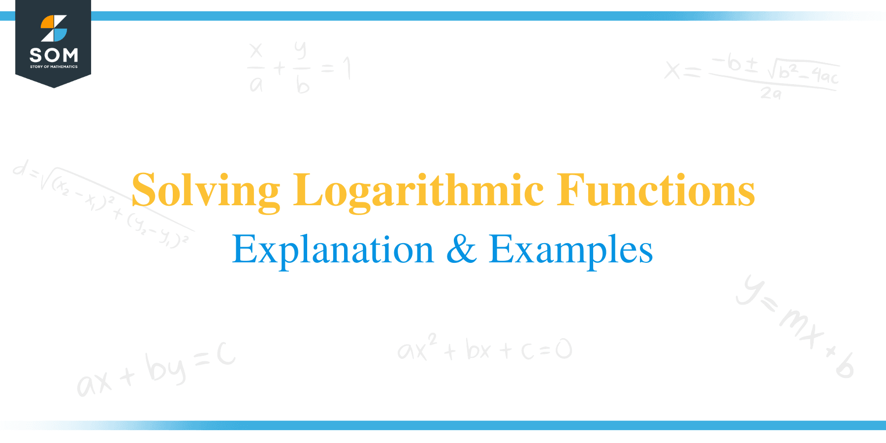 Solving Logarithmic Functions Explanation & Examples