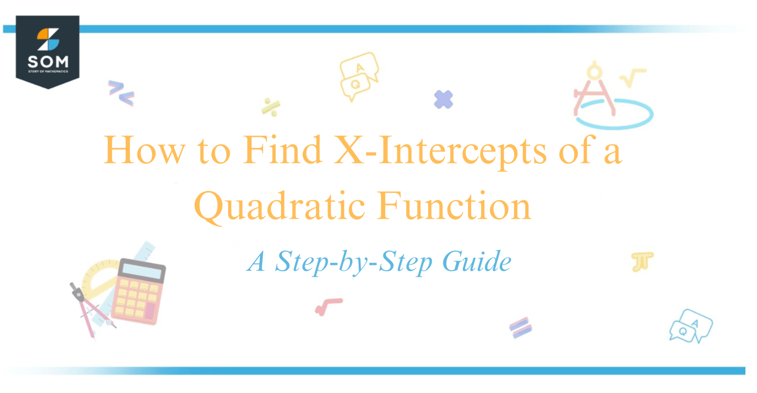 How to Find XIntercepts of a Quadratic Function A StepbyStep Guide