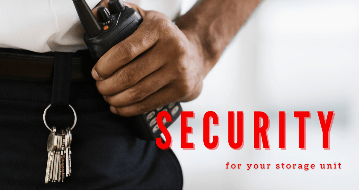 Storage Unit Security How to Keep Your Property Safe and Secure