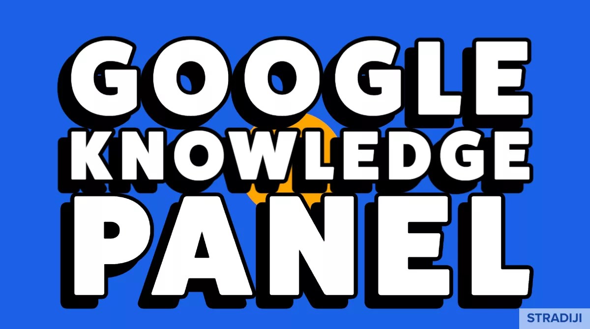 What is Google Knowledge Panel? Stradiji