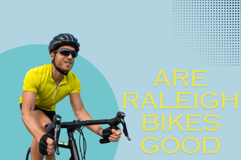 Are Raleigh Bikes Good (Explained)