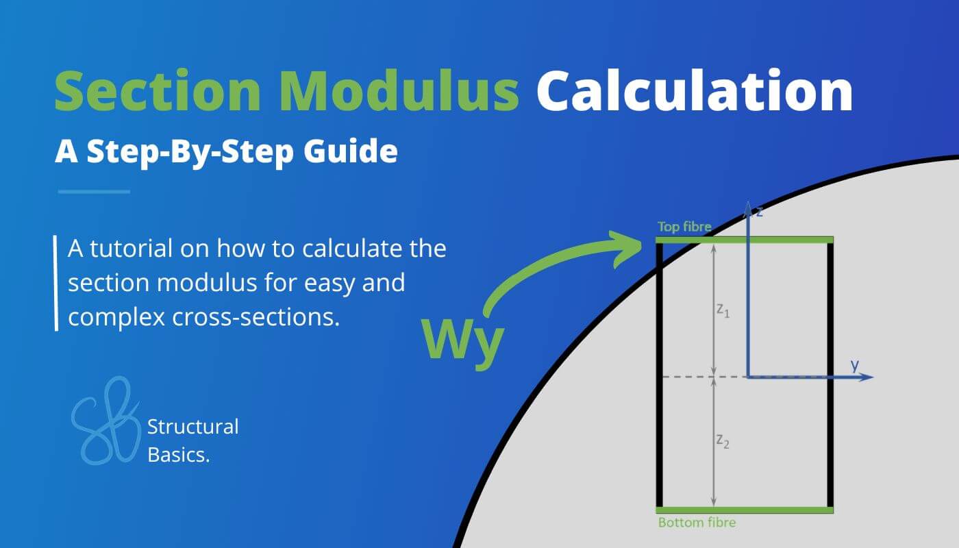 Section Modulus Calculation [Step-By-Step Guide] - Structural Basics