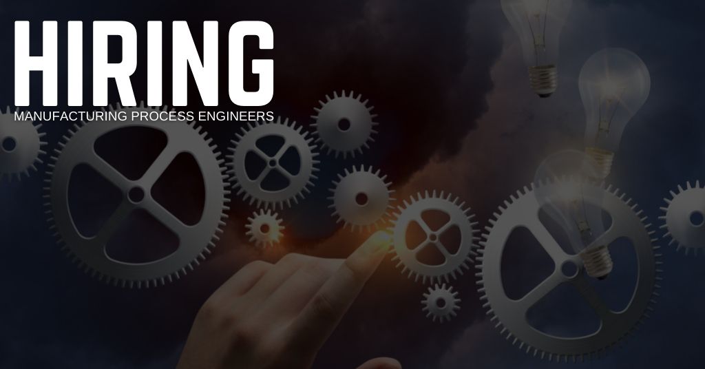 Manufacturing Process Engineer Jobs STS Technical Services