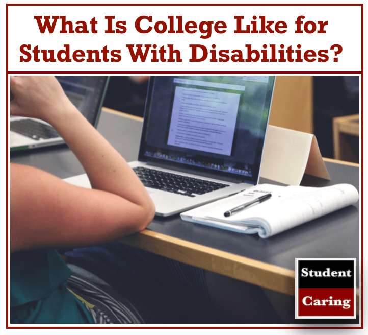 What Is College Like for Students With Disabilities? Student Caring