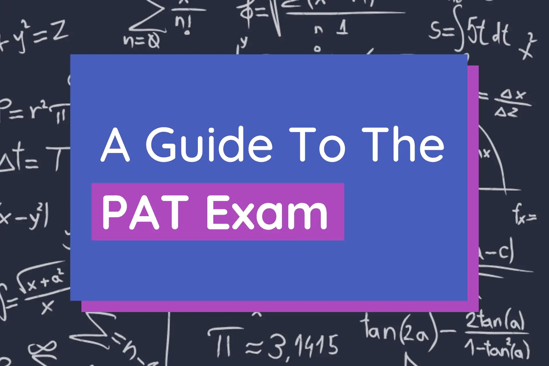 A Guide to the Oxford Physics Admissions Test (PAT) In 2024