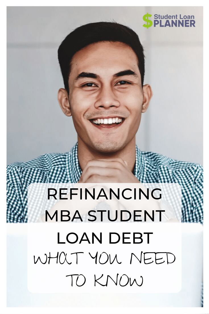 MBA Student Loan Refinance When Is It a Good Idea? Student Loan Planner