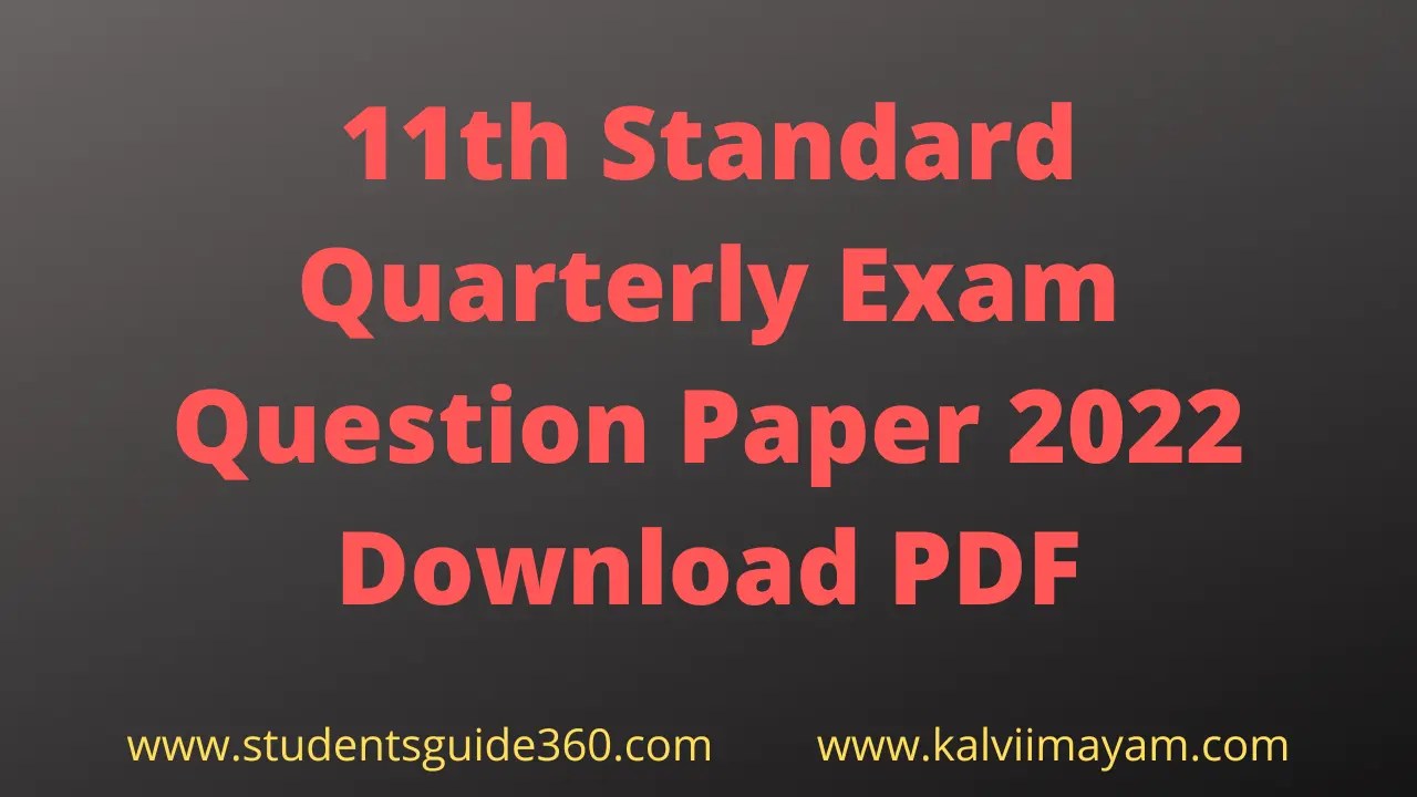 11th Quarterly Exam Question Paper 2022 STUDENTS GUIDE 360