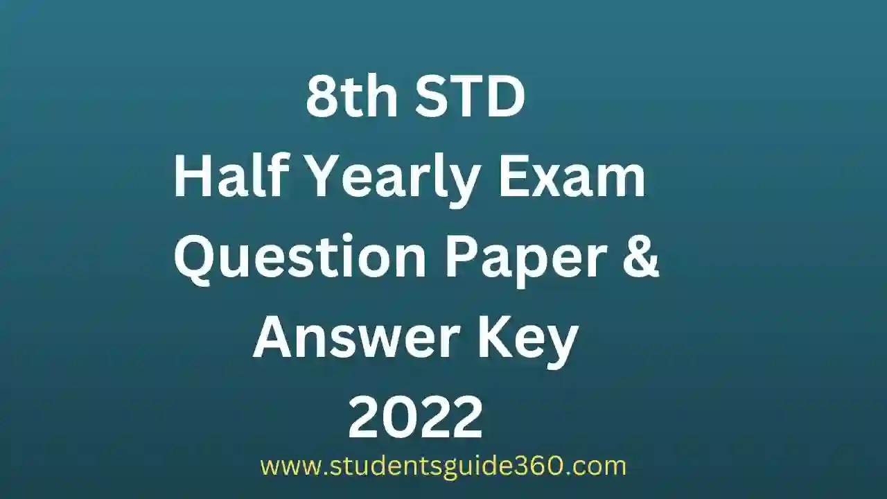 8th Half Yearly Question Paper Answer Key 2022 STUDENTS GUIDE 360