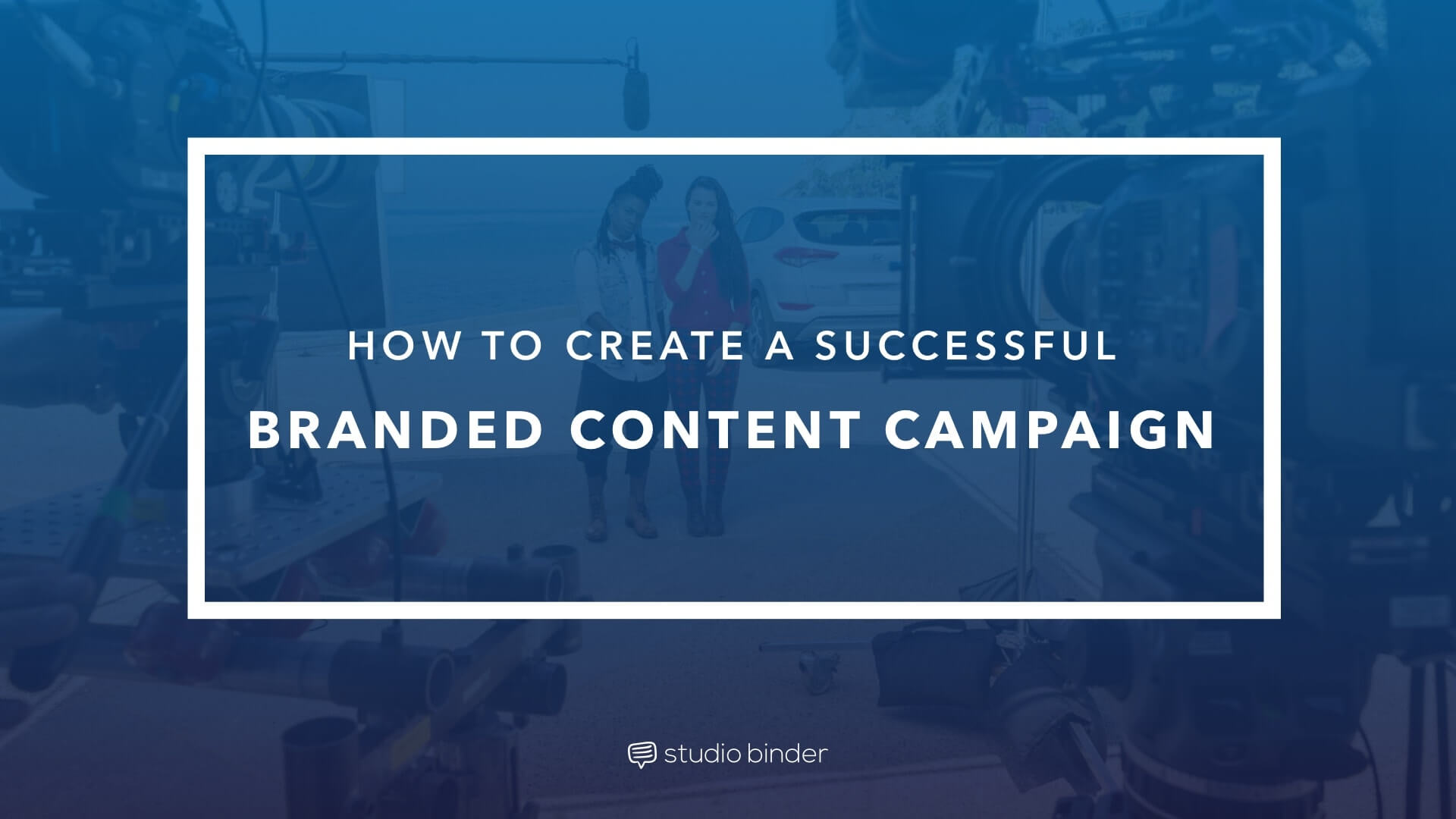How To Create Successful Branded Content Campaigns [with Examples]