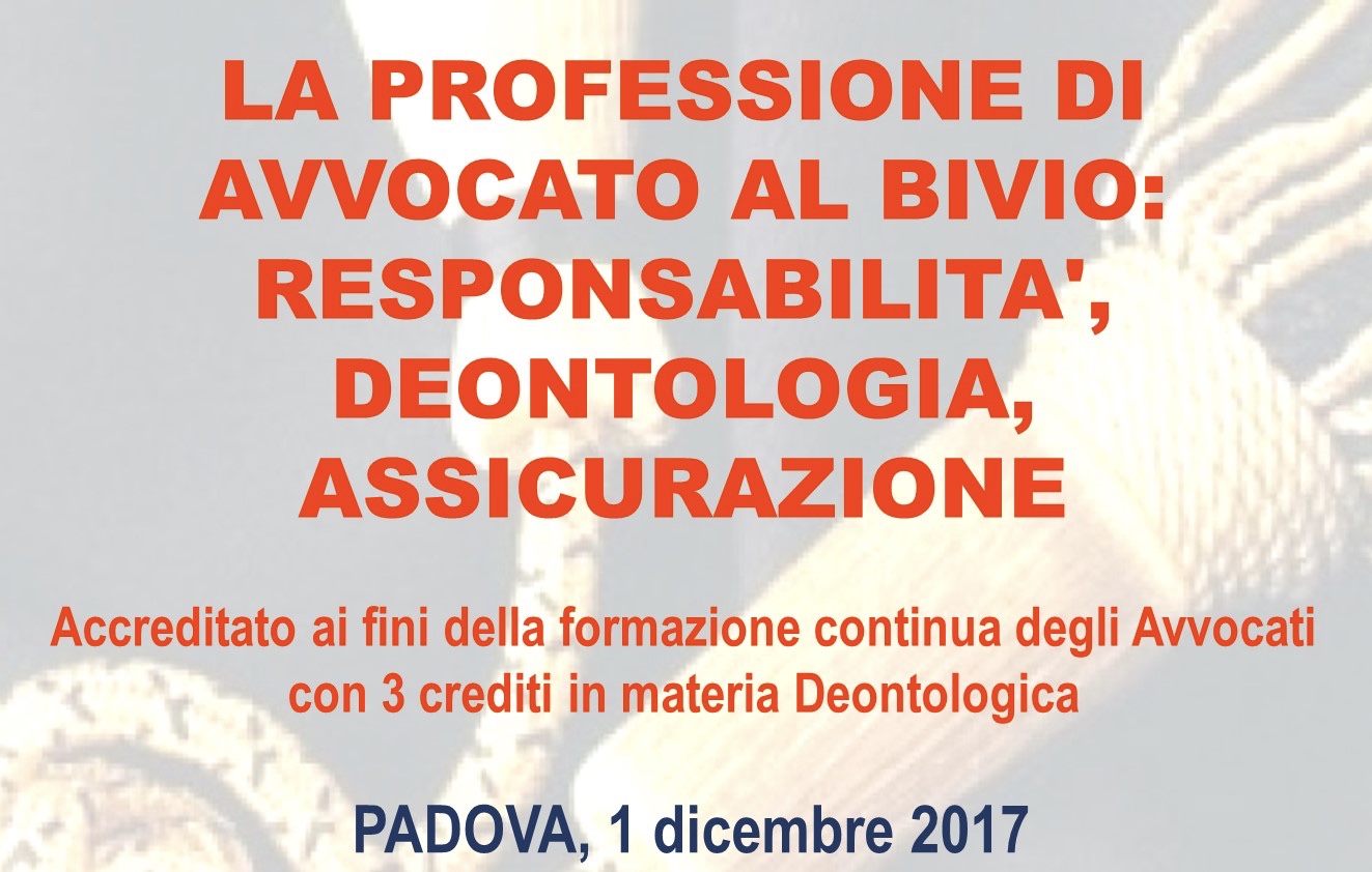 L'avvocato Al Bivio Tra Responsabilità, Deontologia E Assicurazione, Padova 1 Dicembre 2017 842_x_1323_jpg