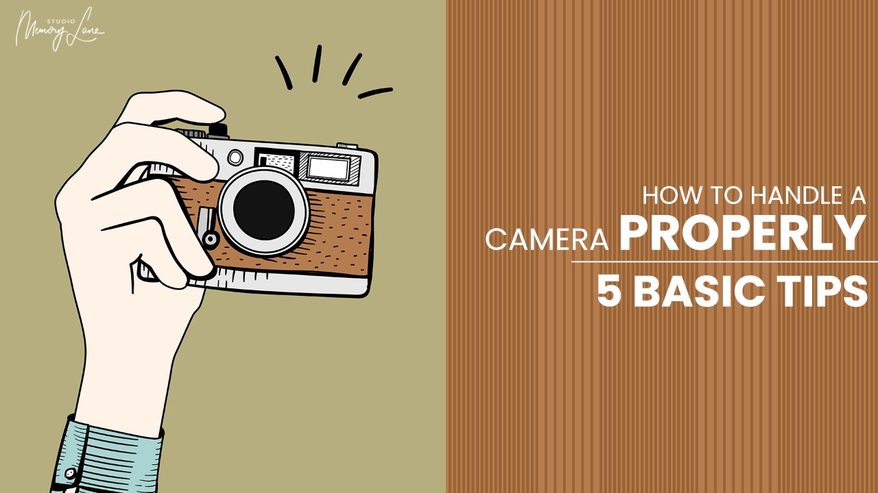 How to handle camera properly? 5 basic tips! Studio Memory Lane