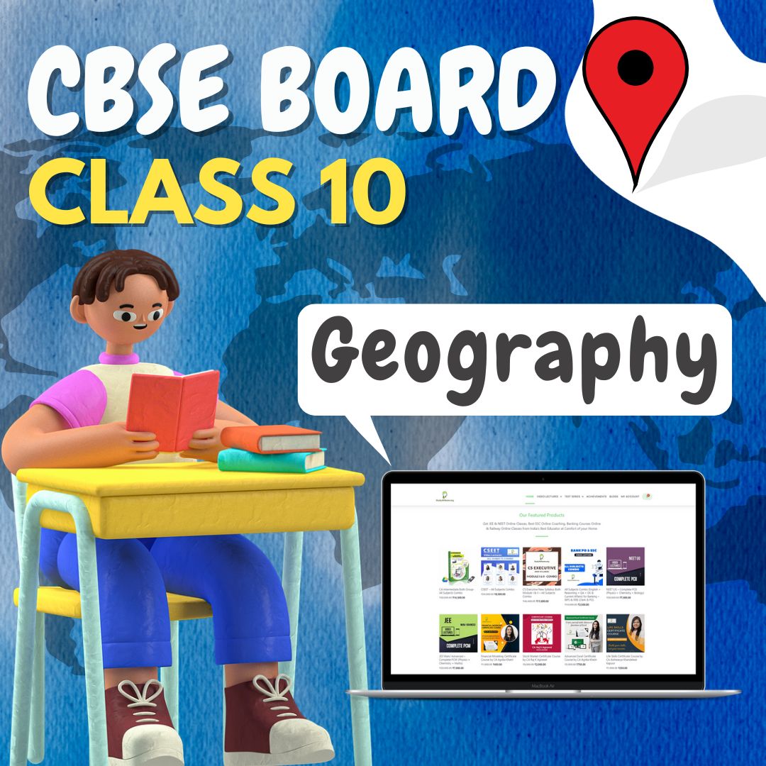 Class 10 Geography