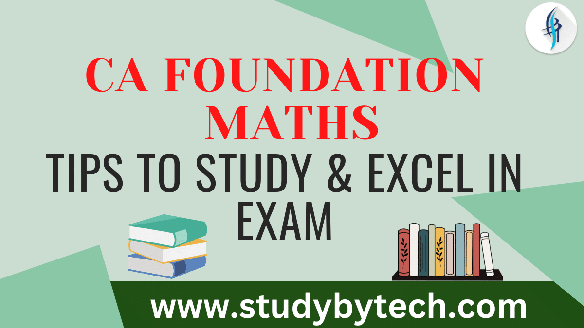 CA Foundation Maths Tips to study & excel in exam