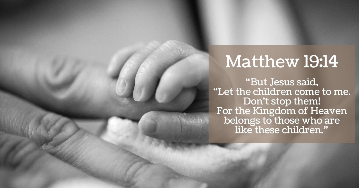 Twelve Inspirational Bible Verses About Babies And Children (And What