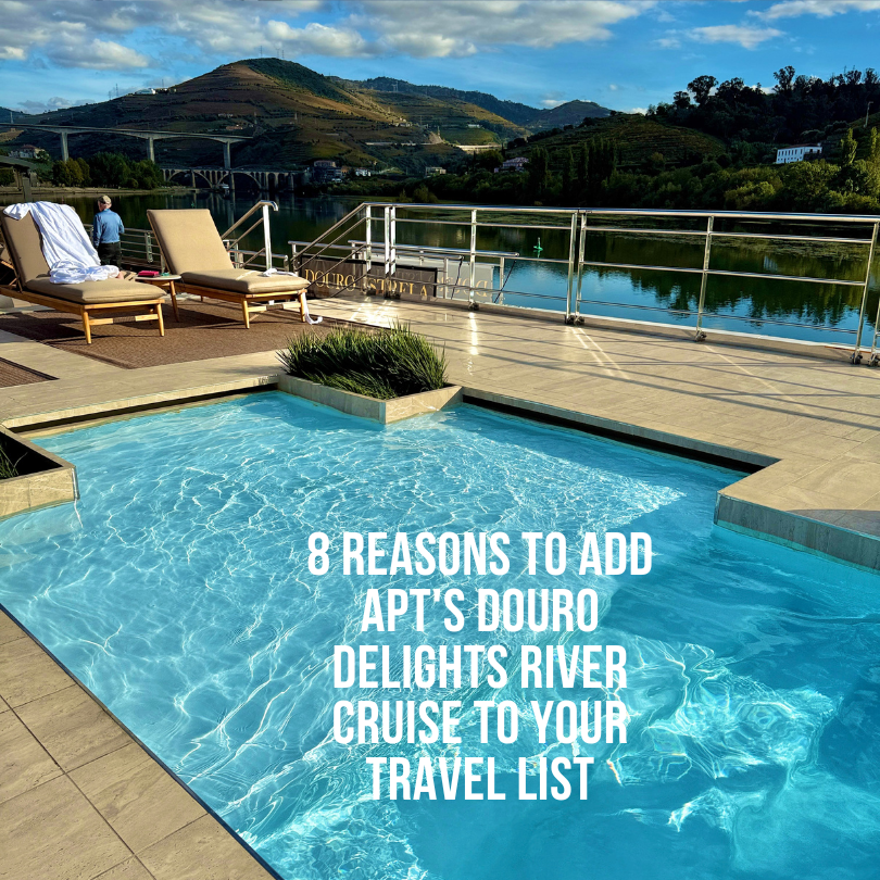 8 reasons to add APT's Douro Delights river cruise to your travel list