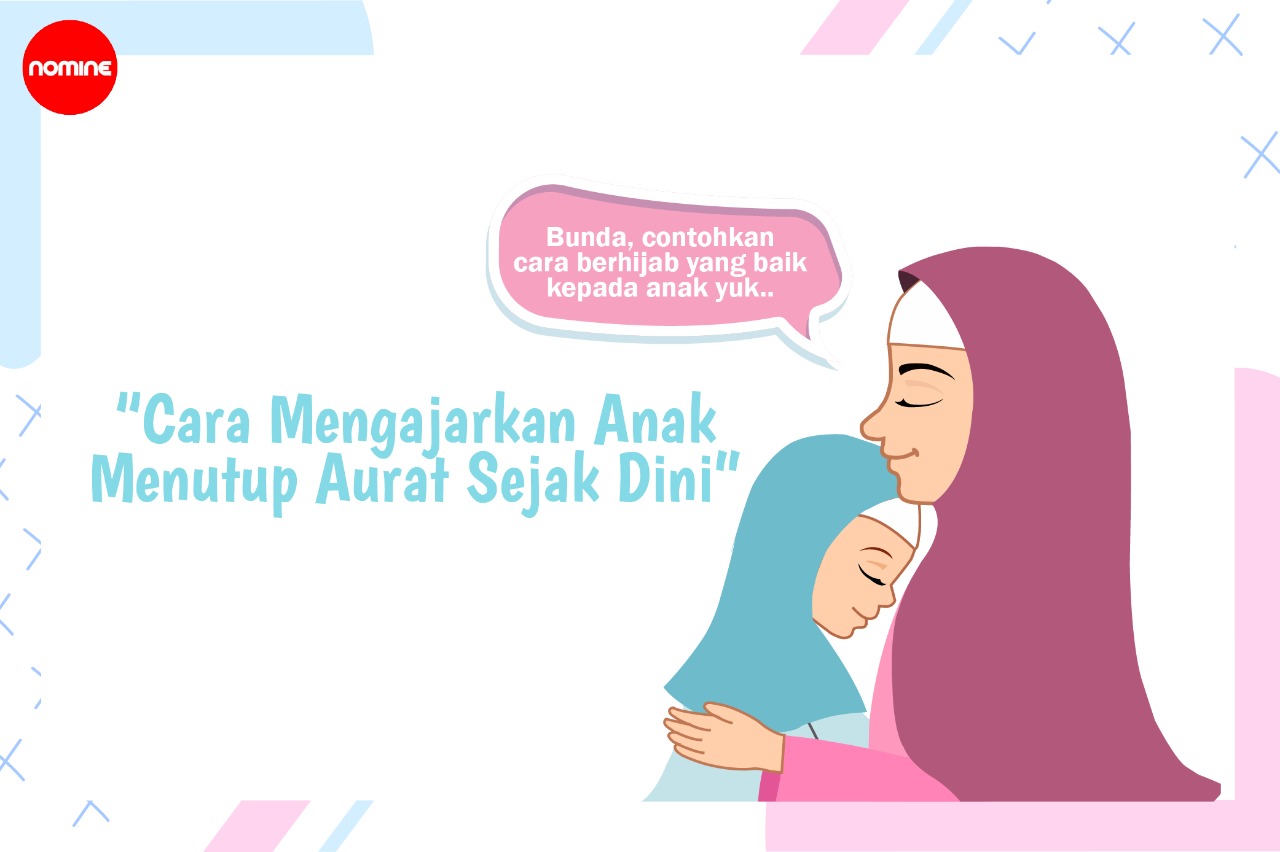Membiasakan Anak Menutup Aurat Sejak Dini – Suara Inqilabi