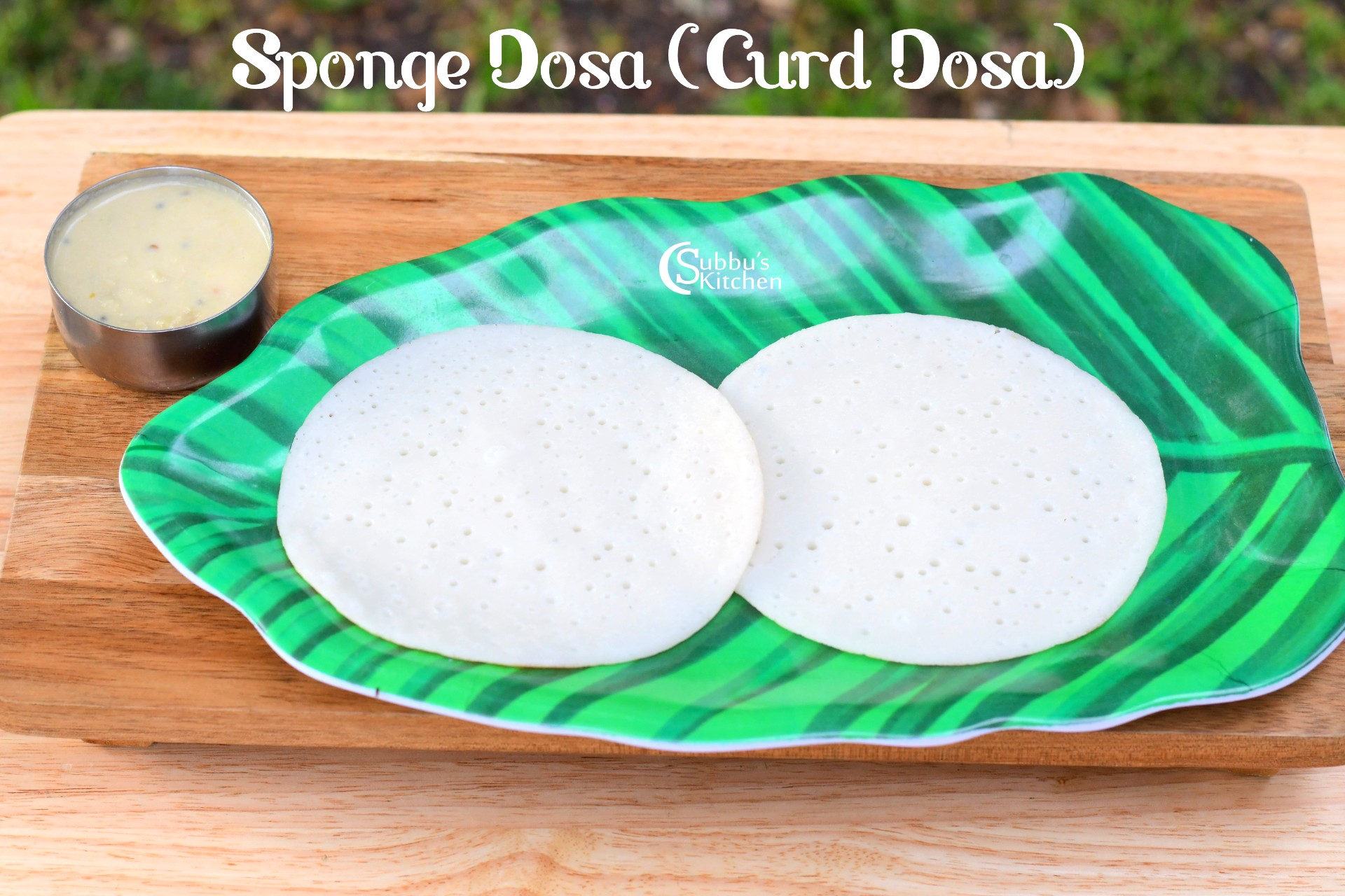 Sponge Dosa Recipe Curd Dosa Recipe Subbus Kitchen