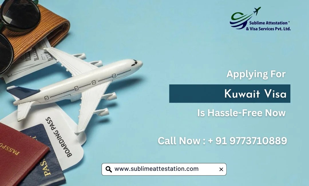 Kuwait Embassy Attestation Services & Kuwait Visa Services