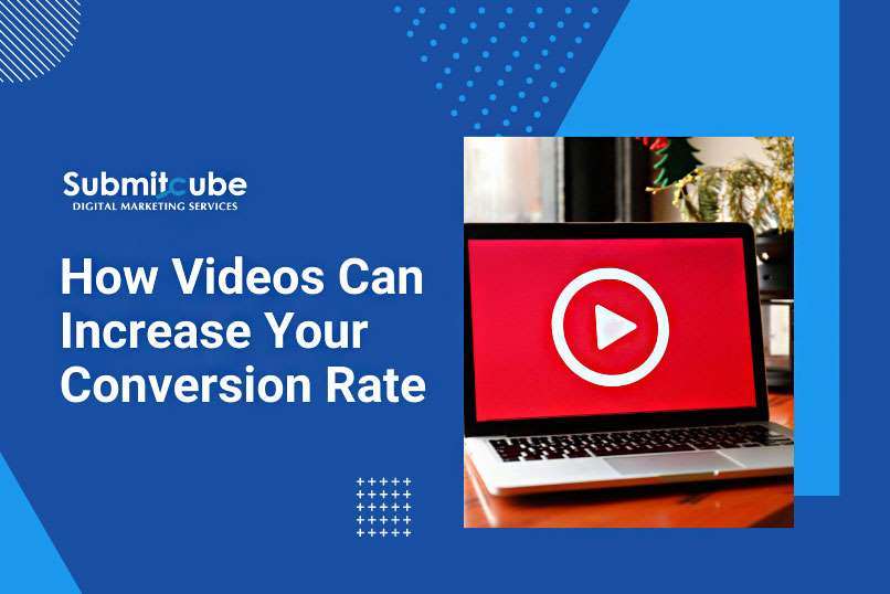 How Videos Can Increase Your Conversion Rate