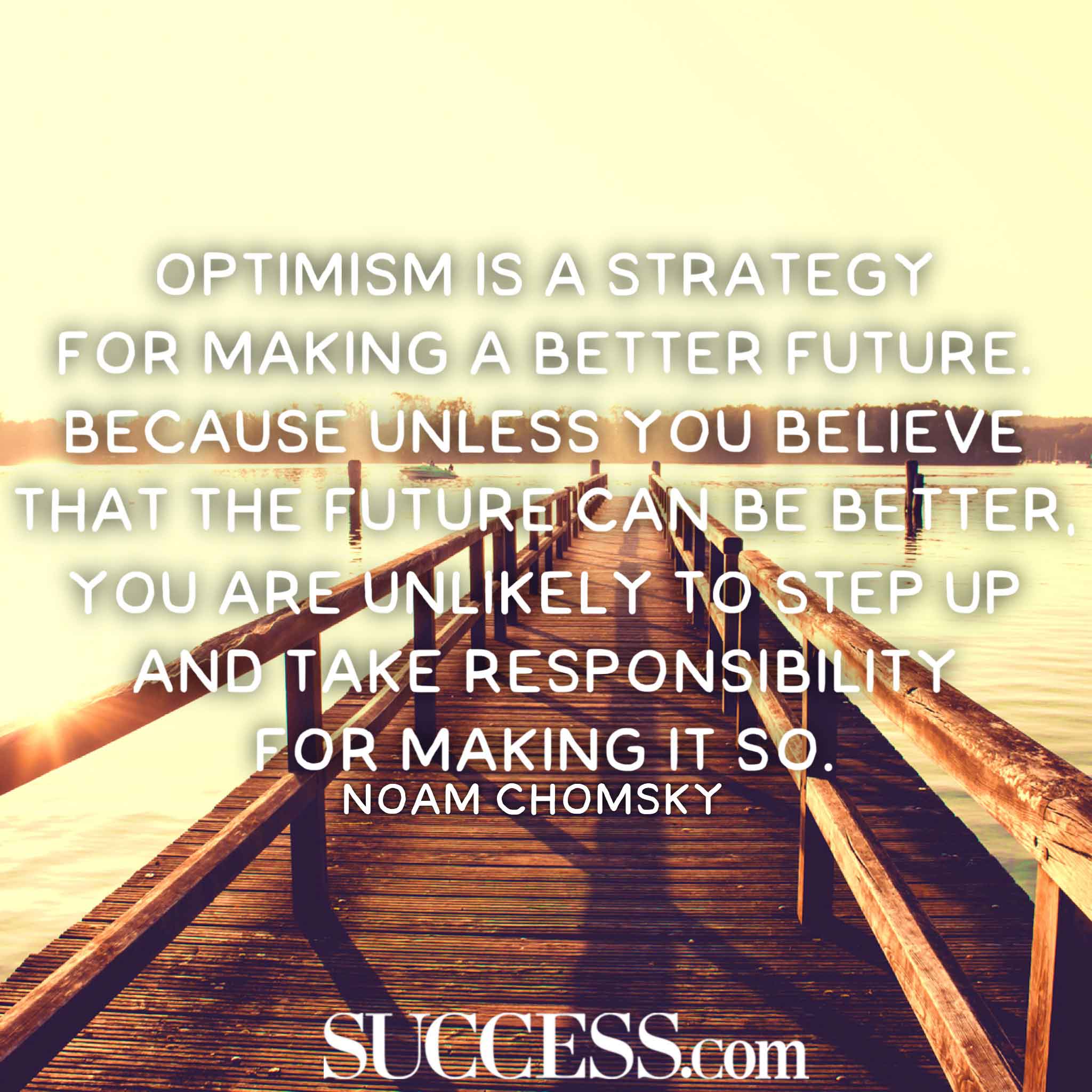 13 Optimistic Quotes to Stop Being So Negative SUCCESS