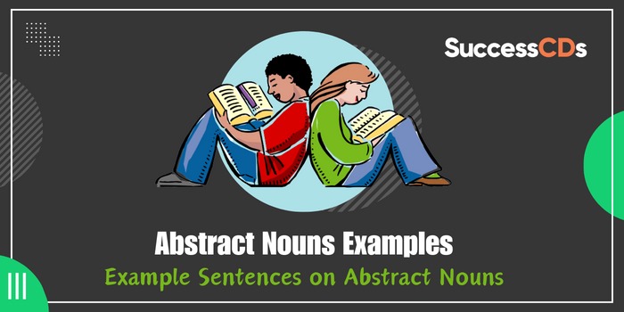 Abstract Nouns Examples| Example Sentences on Abstract Nouns