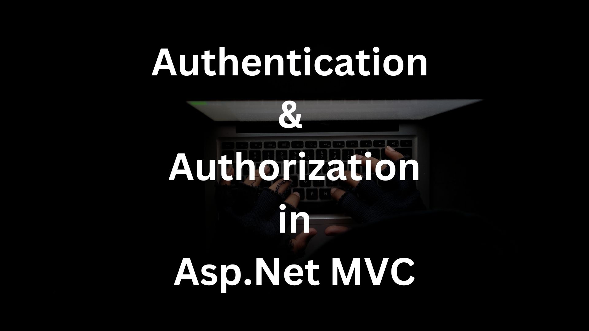 Authentication and Authorization in MVC