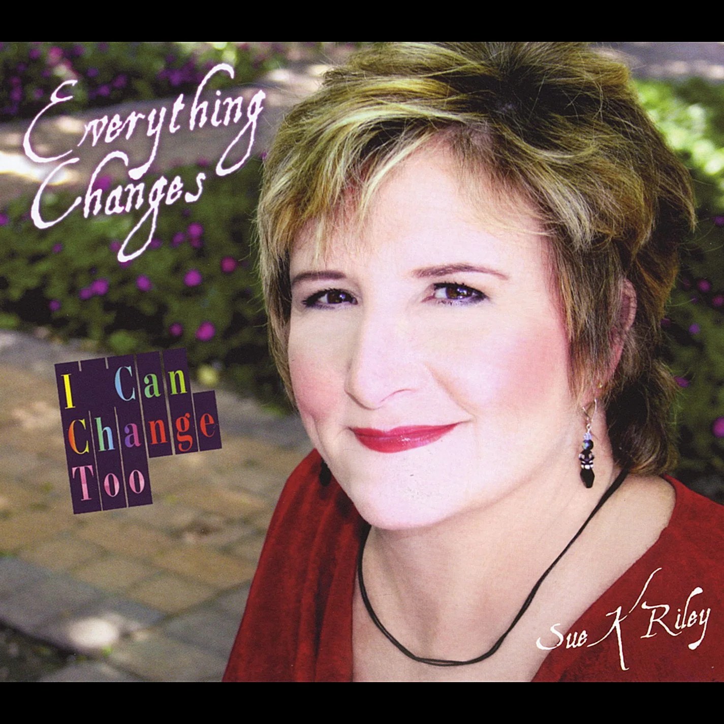 Everything Changes, I Can Change Too (digital download, full album