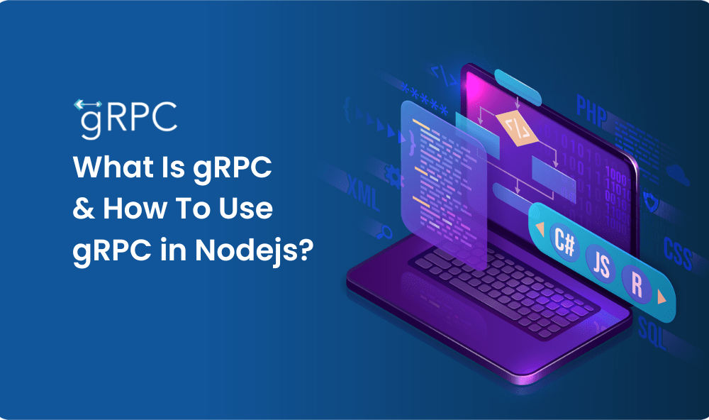 What Is GRPC & How To Use GRPC In Nodejs? Sufalam Technologies