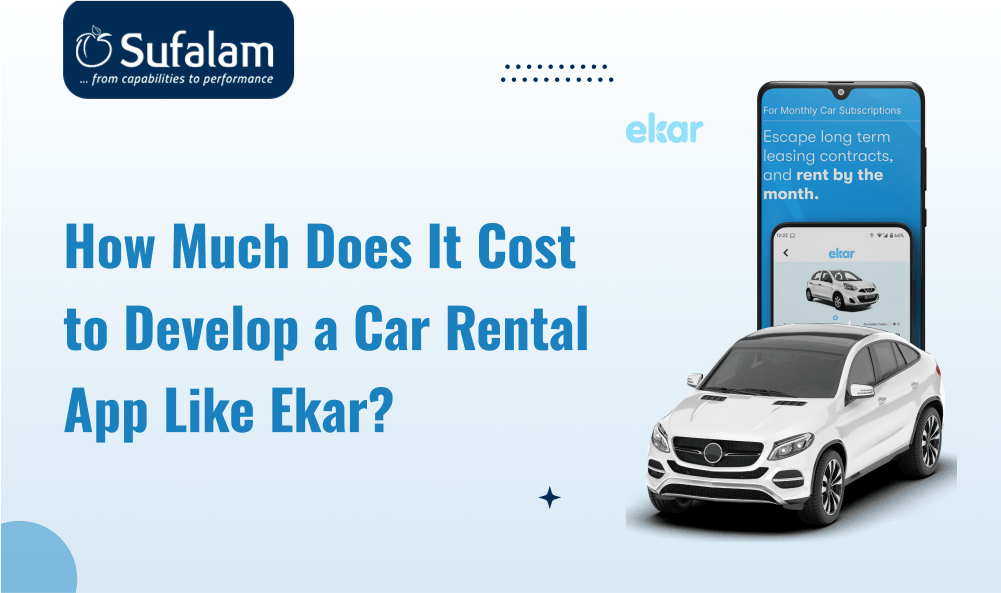 How Much Does It Cost To Develop A Car Rental App Like Ekar?