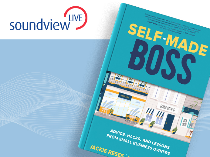 Reses & Weinberg Webinar SelfMade Boss Soundview Book Summaries