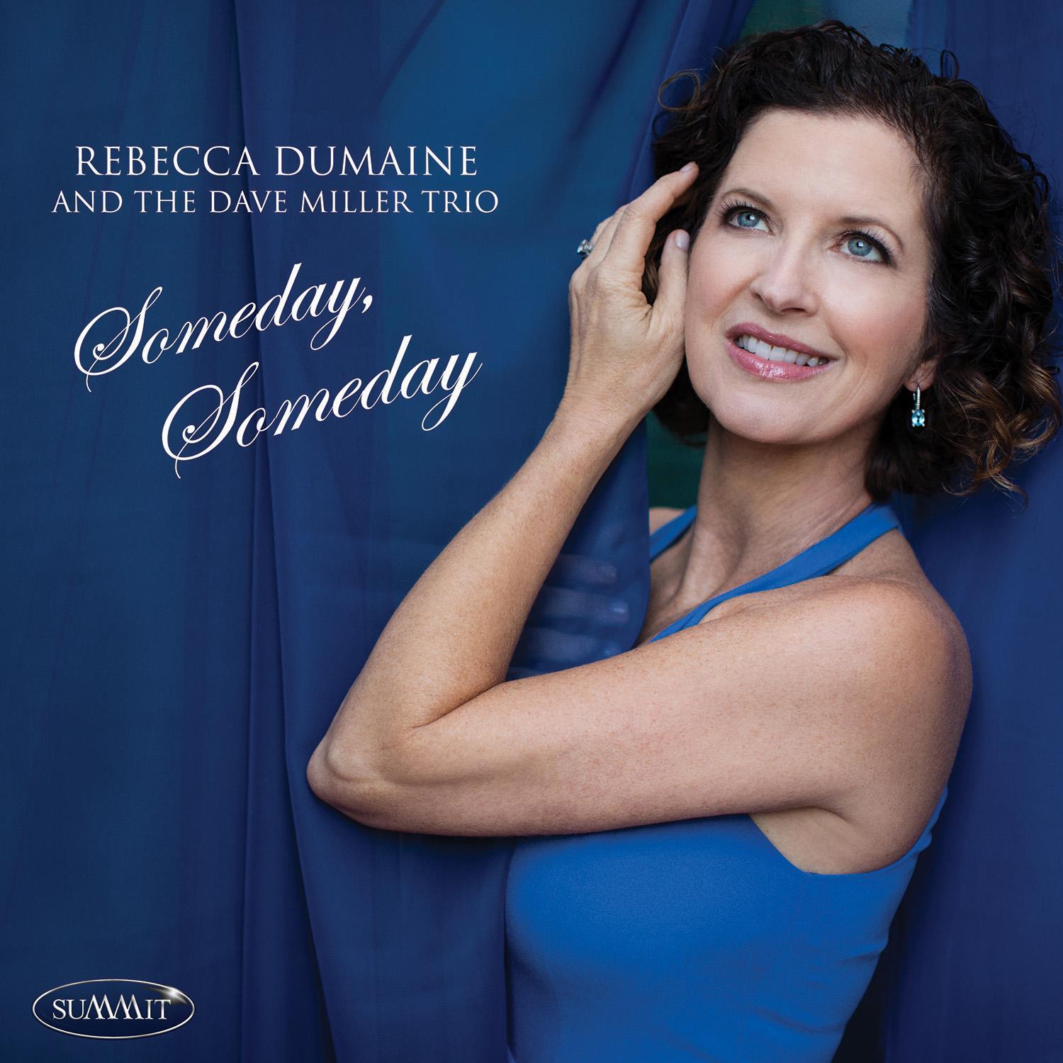 Someday, Someday Rebecca DuMaine and the Dave Miller Trio Summit Records