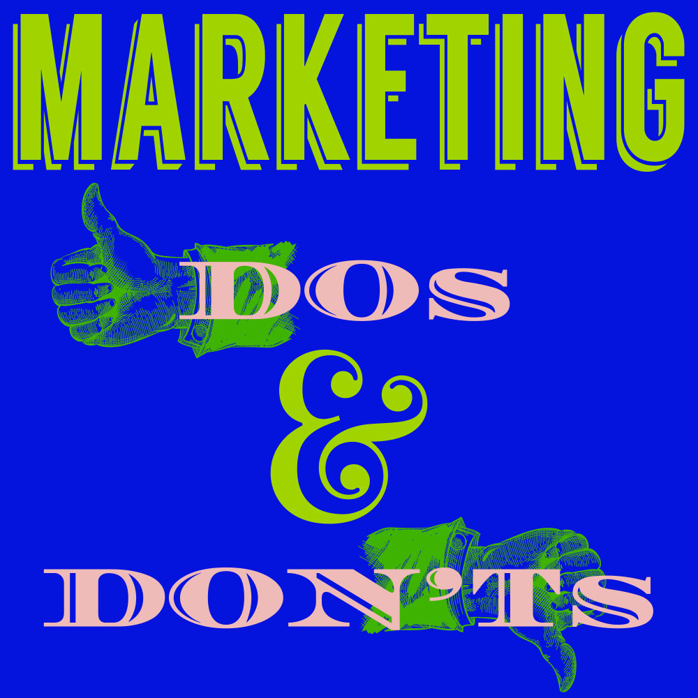 Marketing Dos and Don’ts, Part 3 Sumner Group